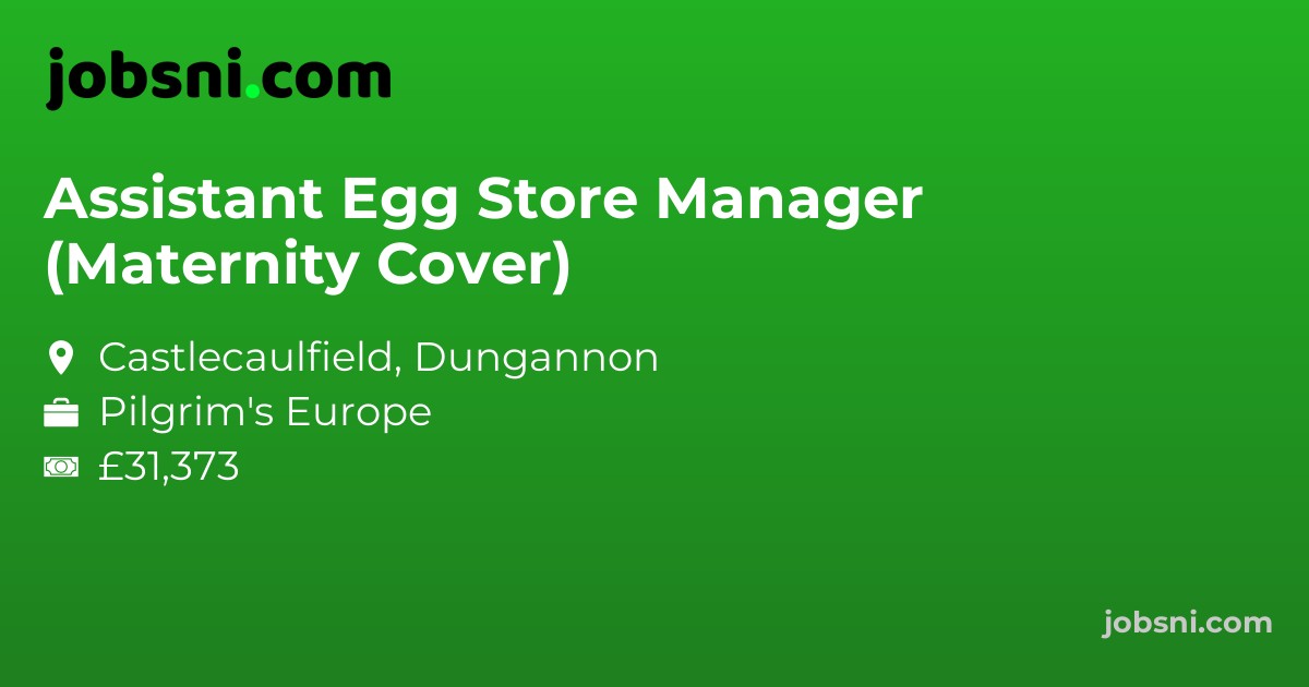 Assistant Egg Store Manager (Maternity Cover)
