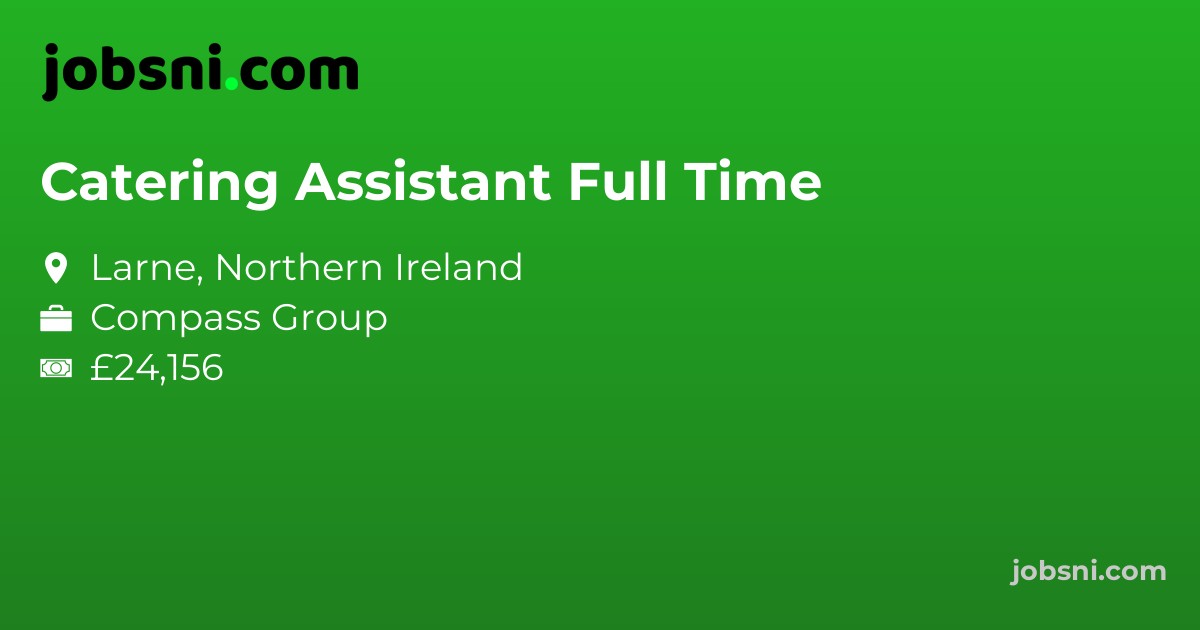 Catering Assistant Full Time