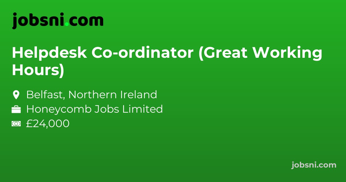 Helpdesk Co-ordinator (Great Working Hours)