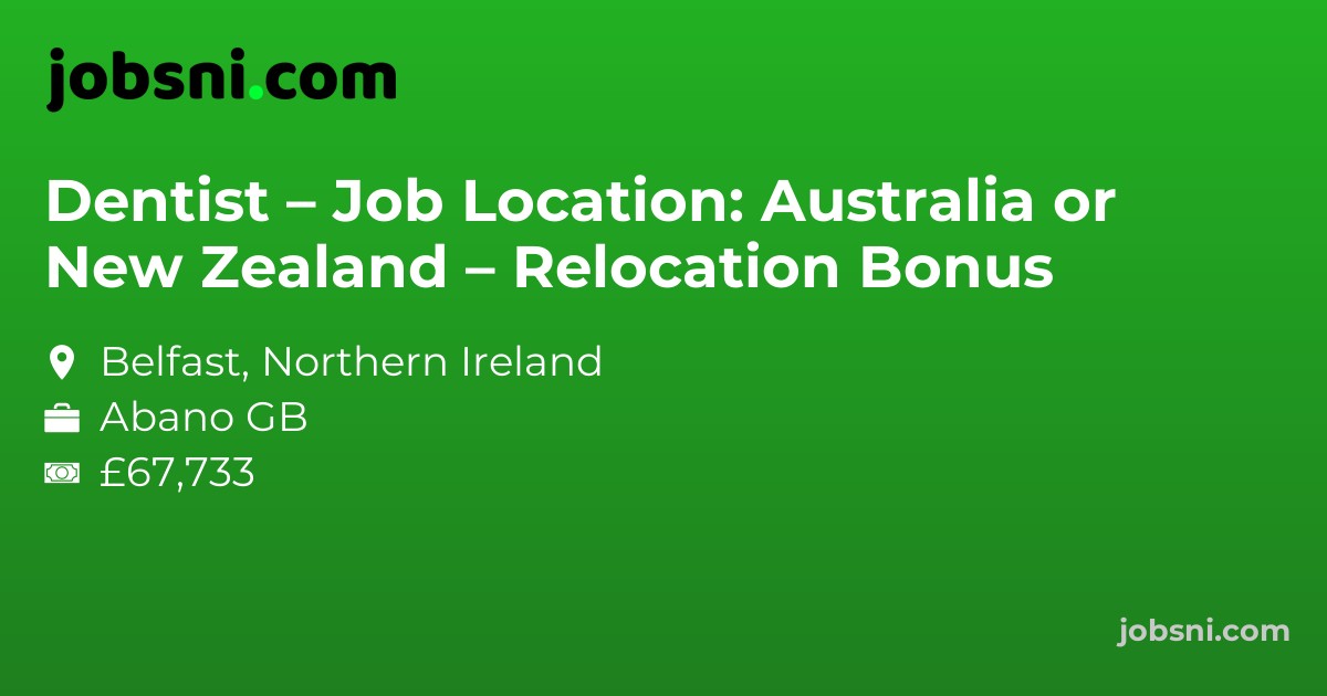 Dentist – Job Location: Australia or New Zealand – Relocation Bonus