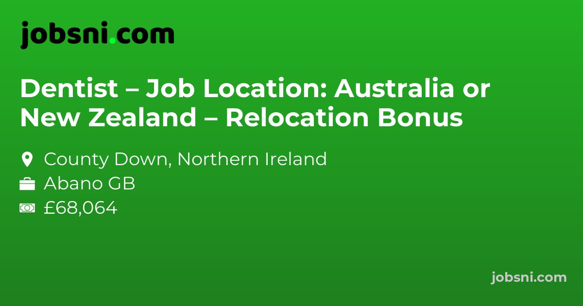 Dentist – Job Location: Australia or New Zealand – Relocation Bonus