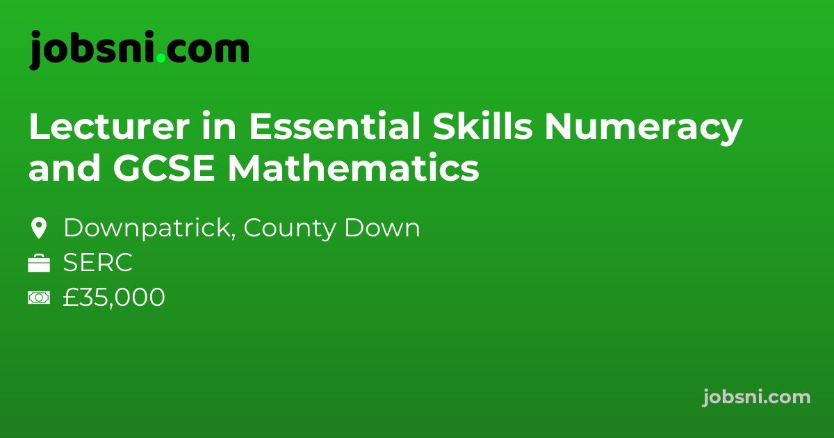 Lecturer in Essential Skills Numeracy and GCSE Mathematics