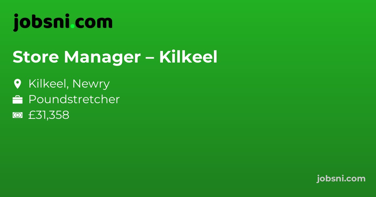 Store Manager – Kilkeel