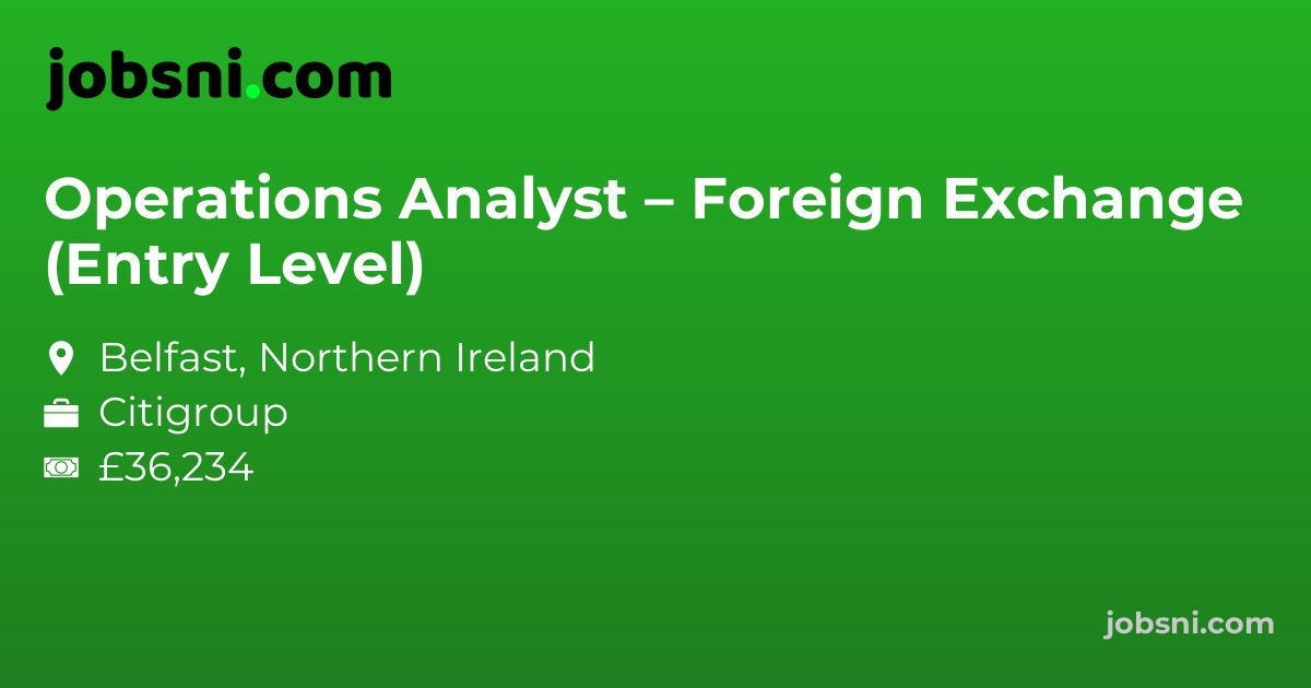 Operations Analyst – Foreign Exchange (Entry Level)