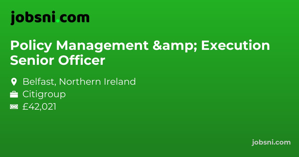 Policy Management & Execution Senior Officer