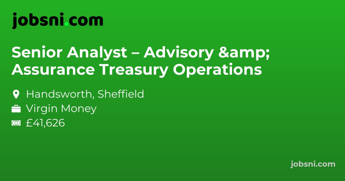 Senior Analyst – Advisory & Assurance Treasury Operations