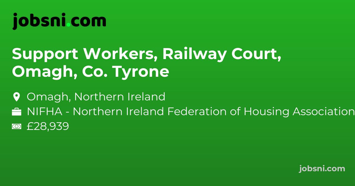 Support Workers, Railway Court, Omagh, Co. Tyrone