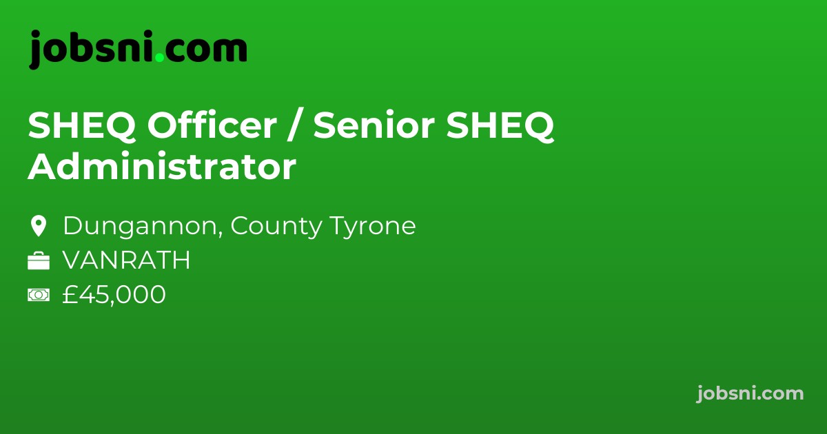 SHEQ Officer / Senior SHEQ Administrator