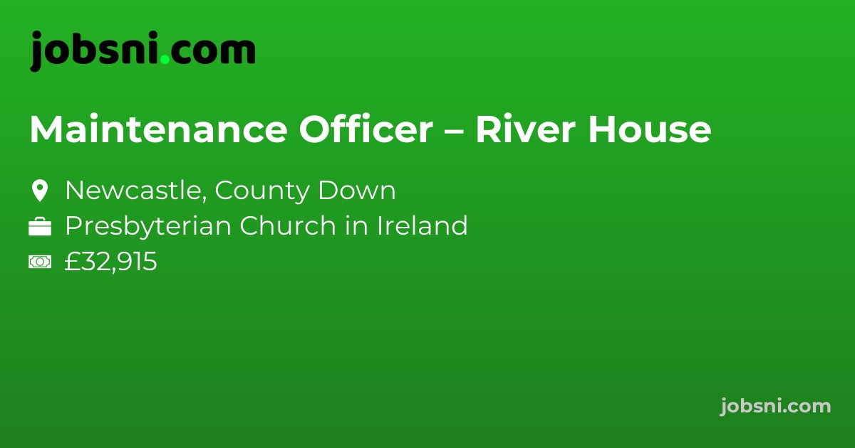 Maintenance Officer – River House