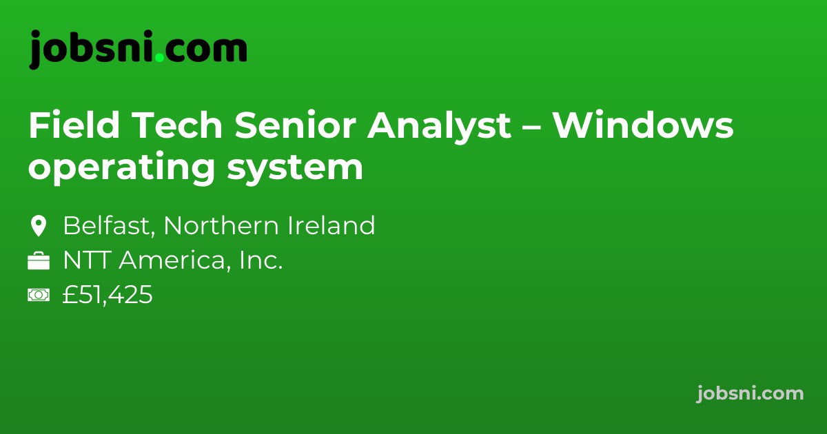 Field Tech Senior Analyst – Windows operating system