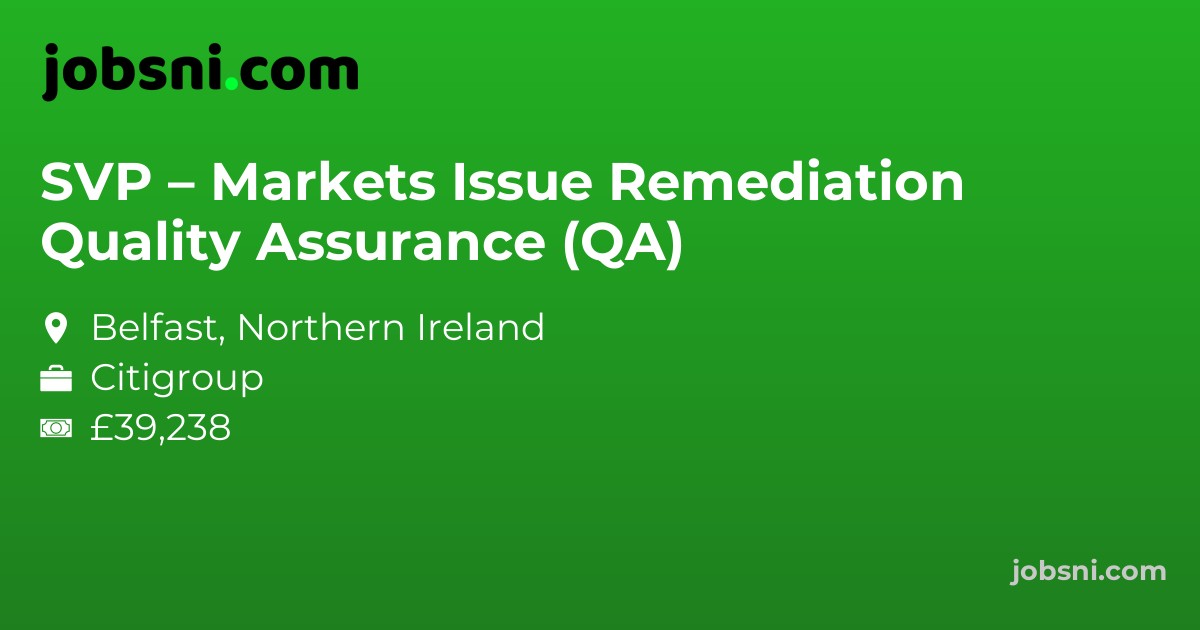 SVP – Markets Issue Remediation Quality Assurance (QA)