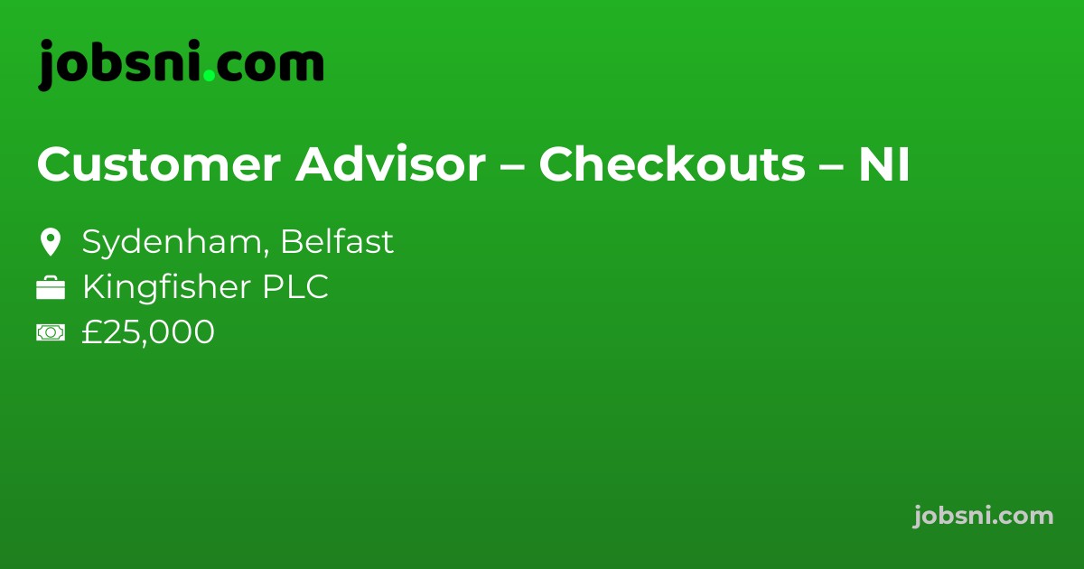 Customer Advisor – Checkouts – NI