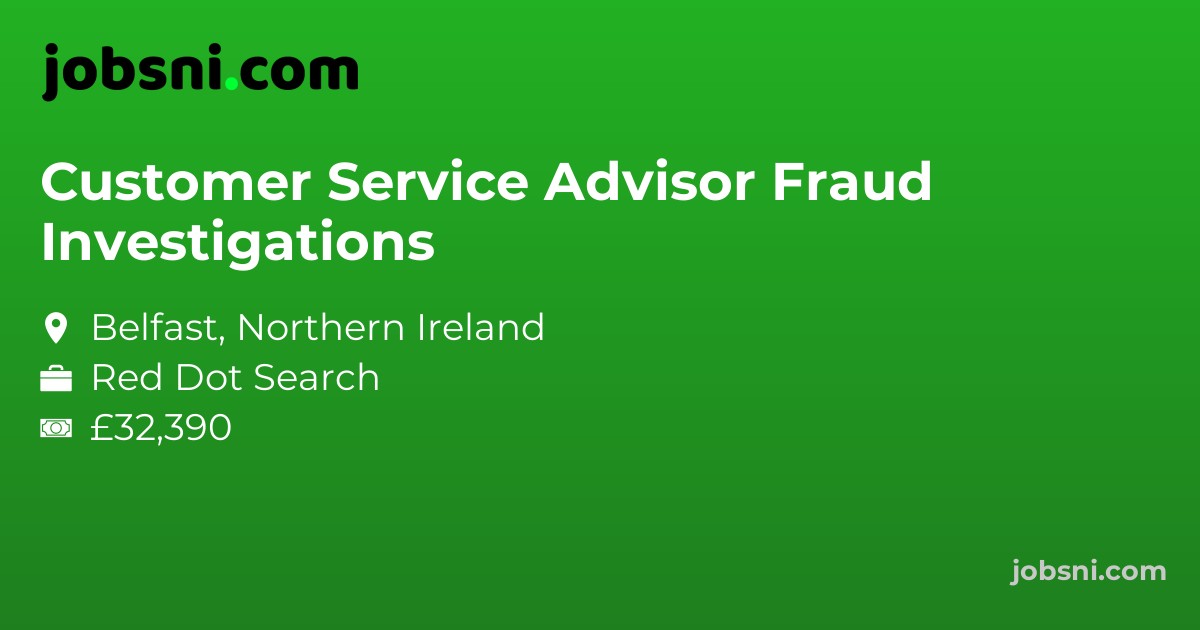 Customer Service Advisor Fraud Investigations