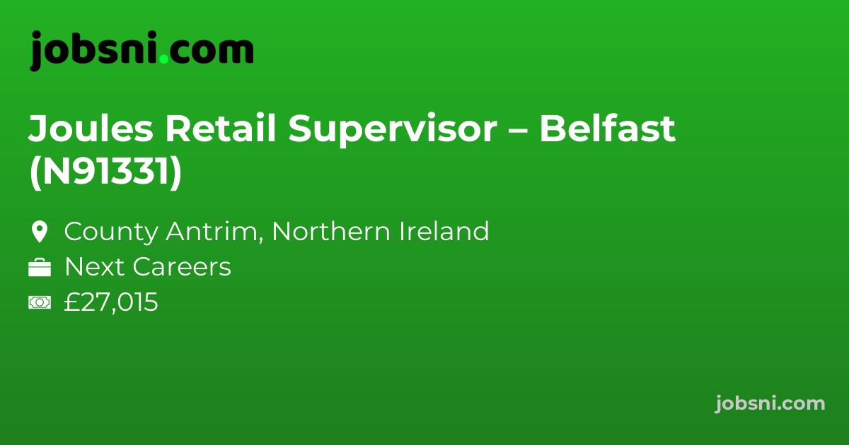 Joules Retail Supervisor – Belfast (N91331)