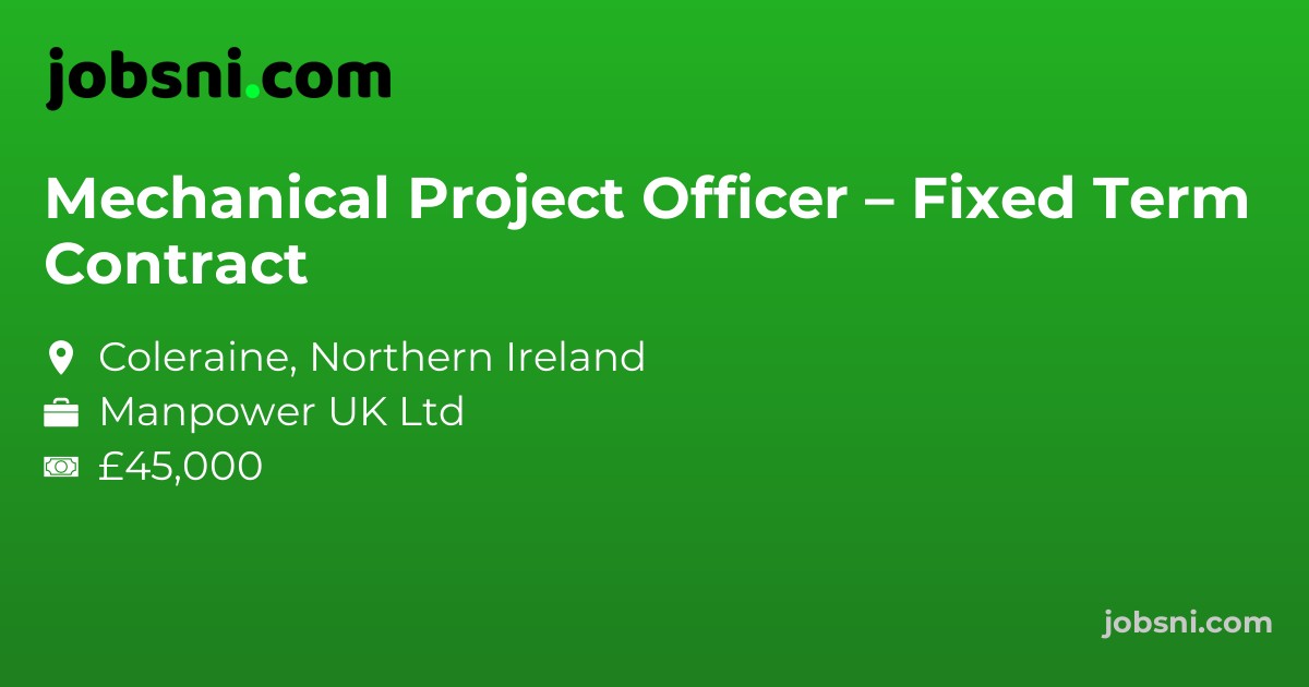 Mechanical Project Officer – Fixed Term Contract