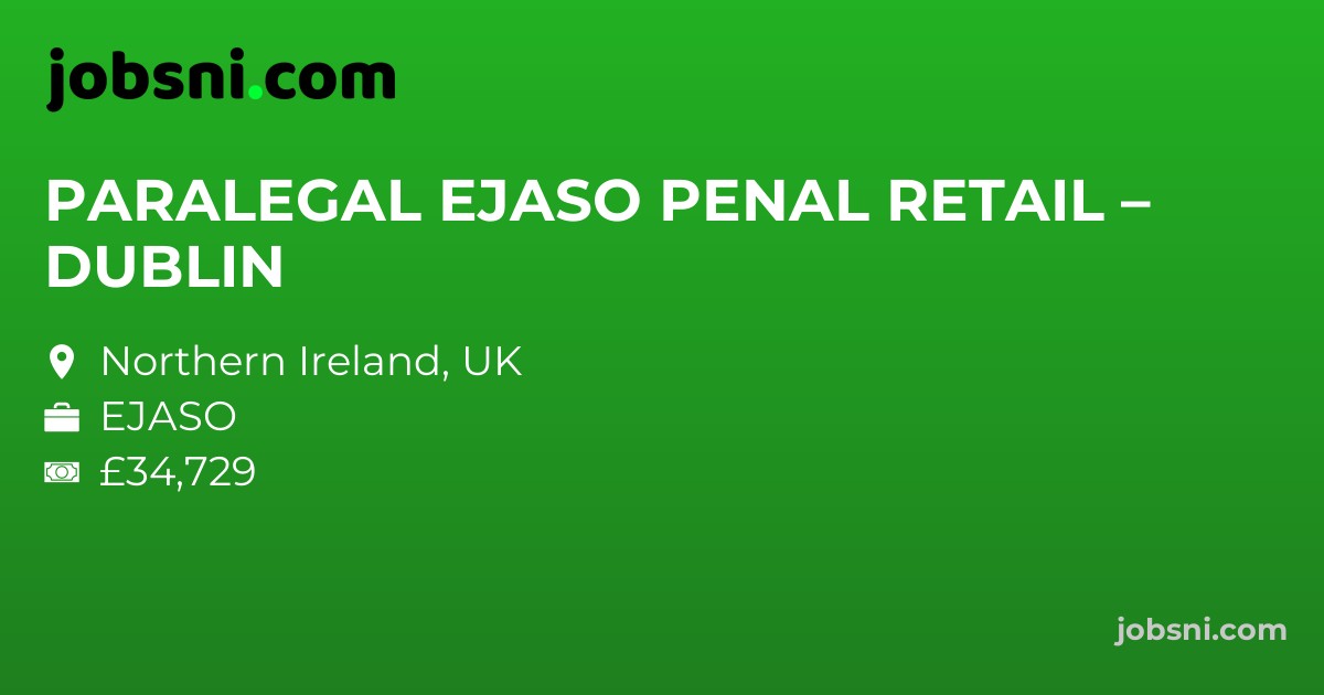 PARALEGAL EJASO PENAL RETAIL – DUBLIN