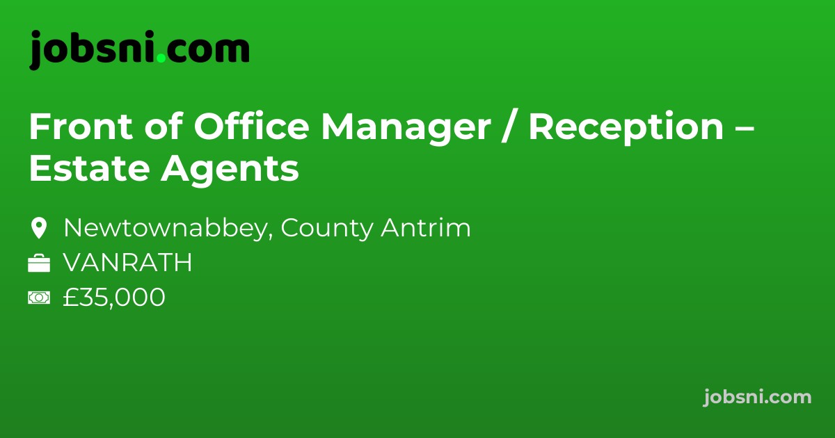 Front of Office Manager / Reception – Estate Agents
