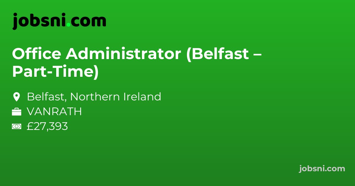 Office Administrator (Belfast – Part-Time)