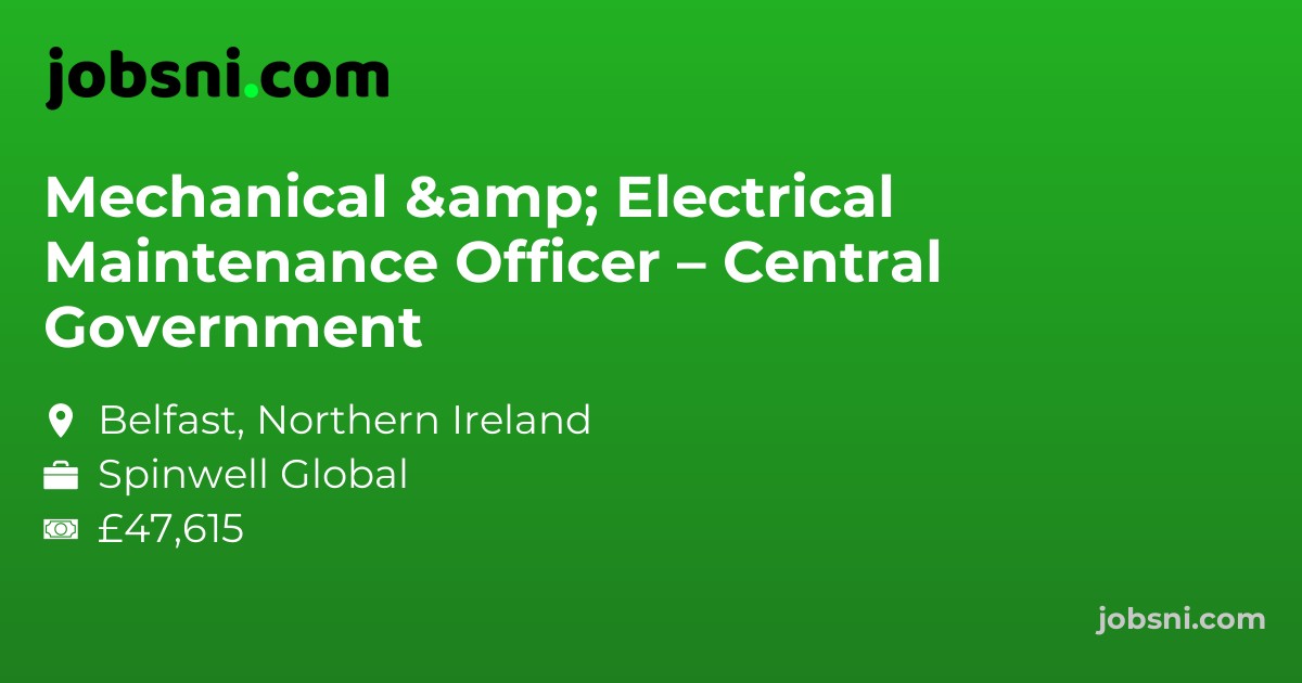 Mechanical & Electrical Maintenance Officer – Central Government