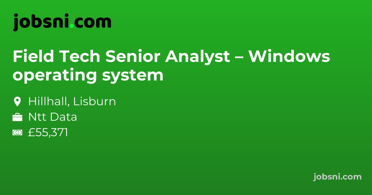 Field Tech Senior Analyst – Windows operating system