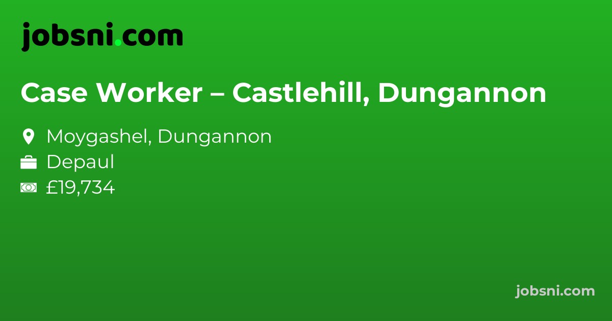 Case Worker – Castlehill, Dungannon