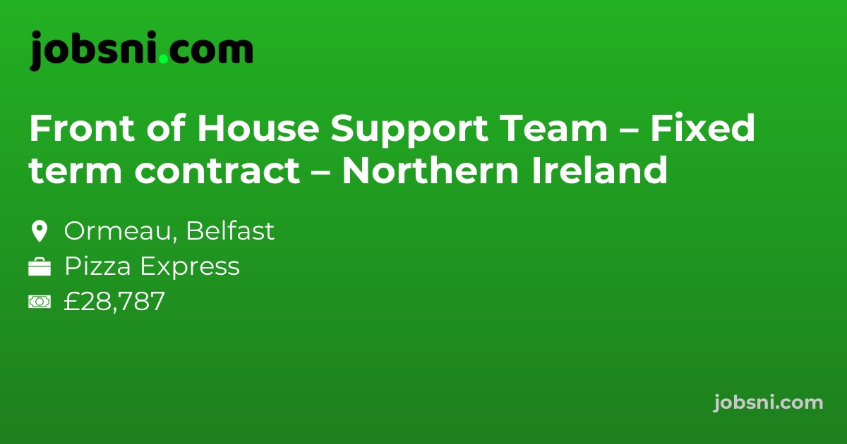 Front of House Support Team – Fixed term contract – Northern Ireland