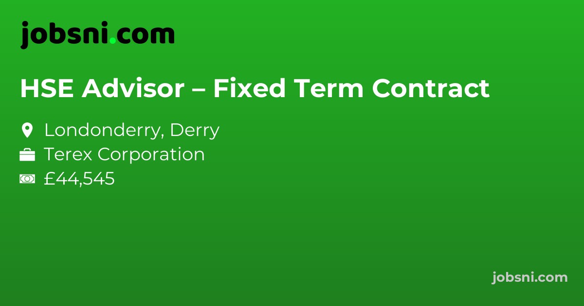 HSE Advisor – Fixed Term Contract
