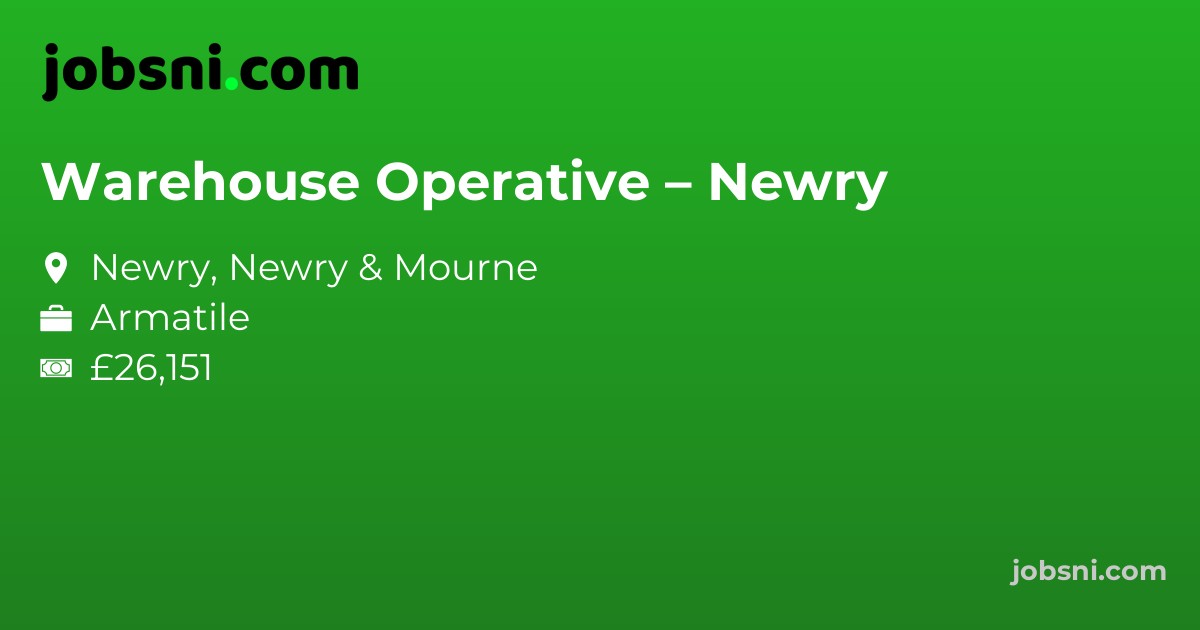 Warehouse Operative – Newry