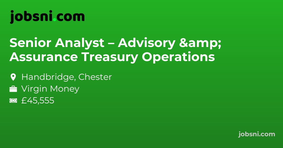 Senior Analyst – Advisory & Assurance Treasury Operations