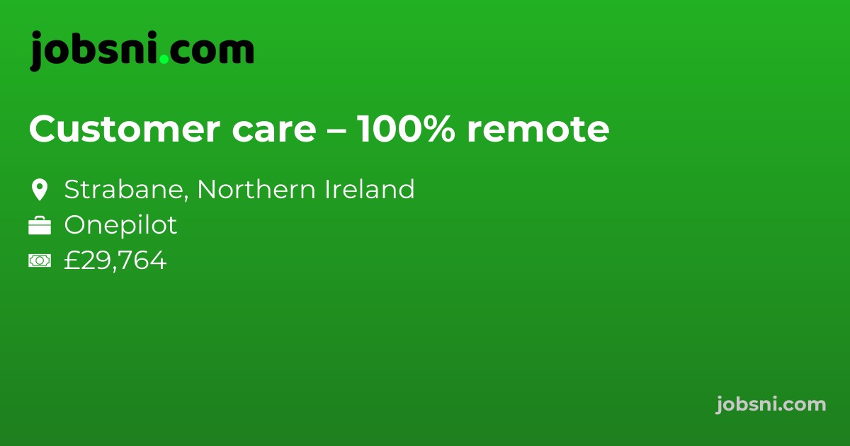 Customer care – 100% remote