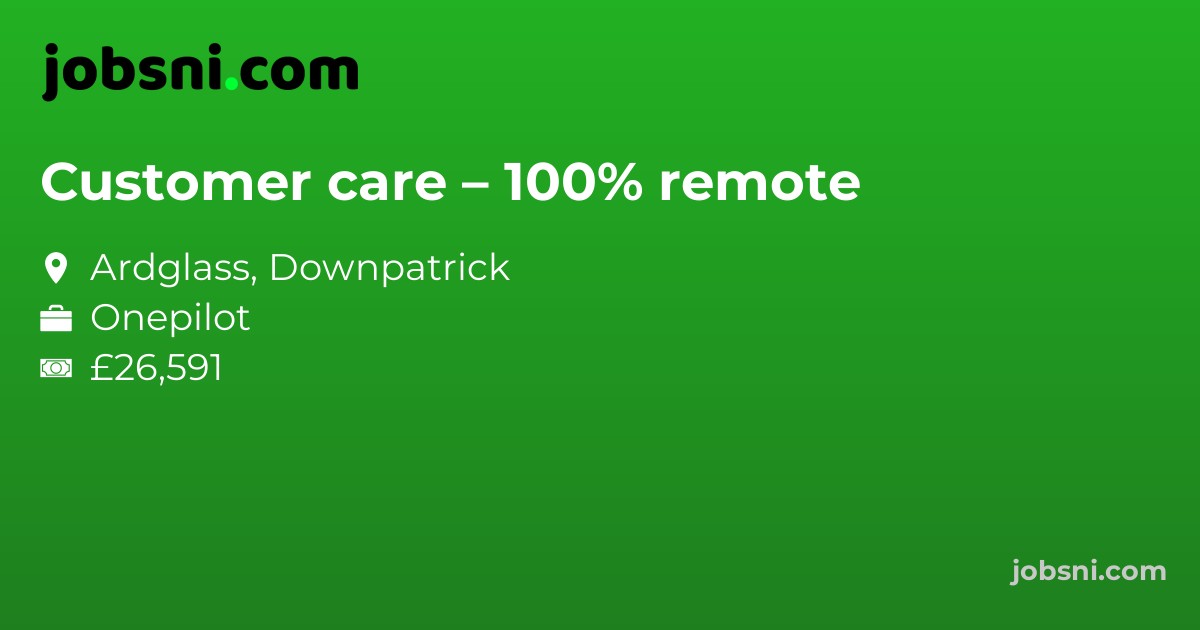 Customer care – 100% remote