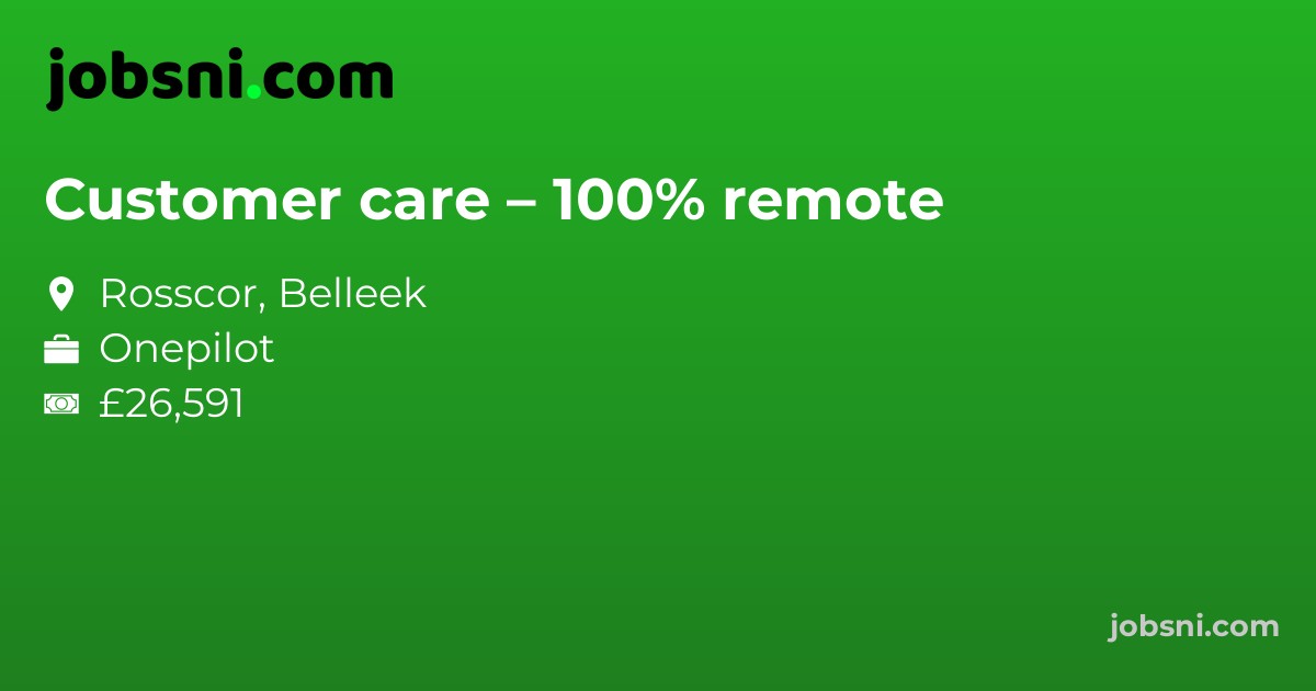Customer care – 100% remote