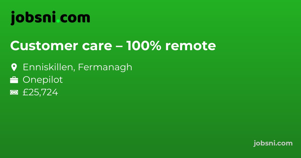 Customer care – 100% remote