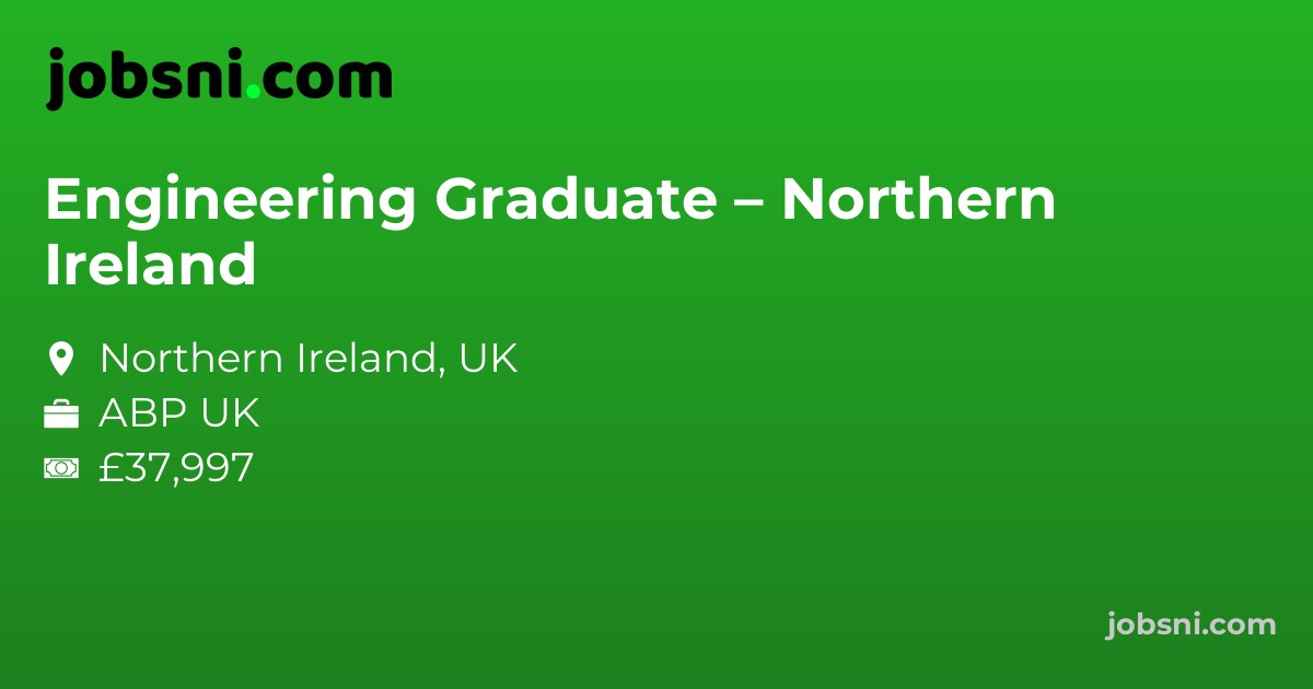 Engineering Graduate – Northern Ireland