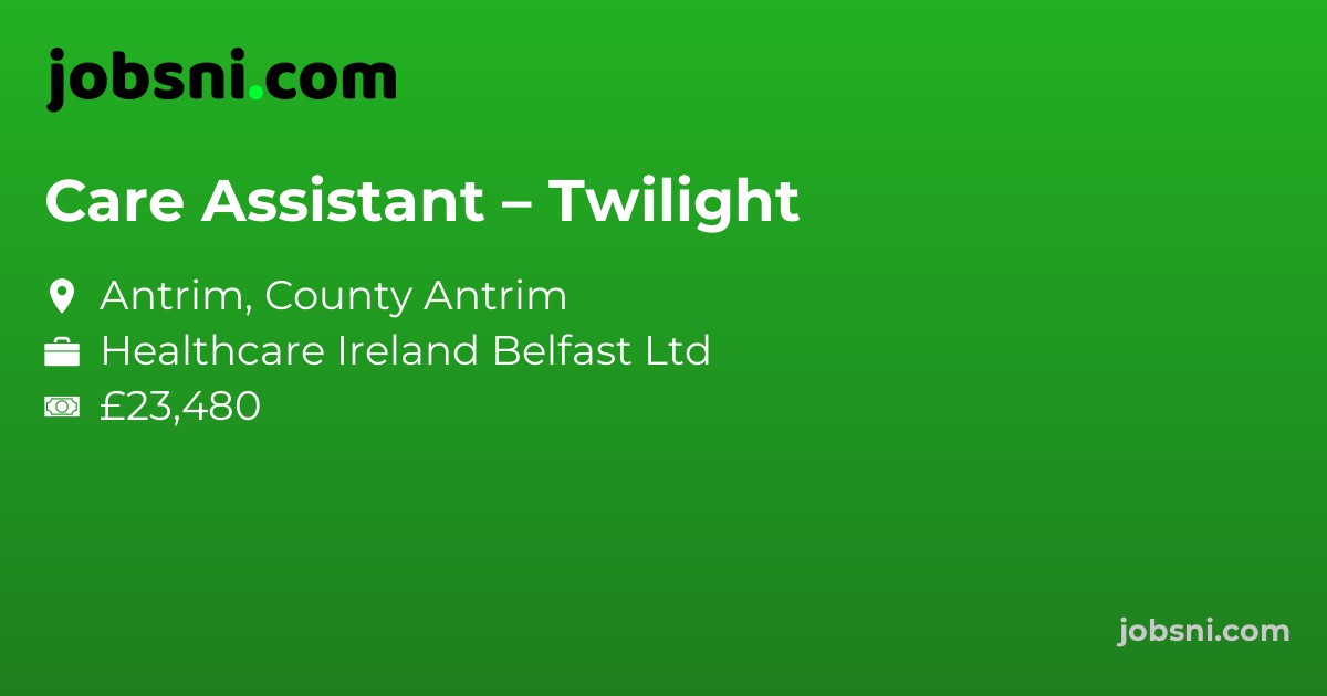 Care Assistant – Twilight