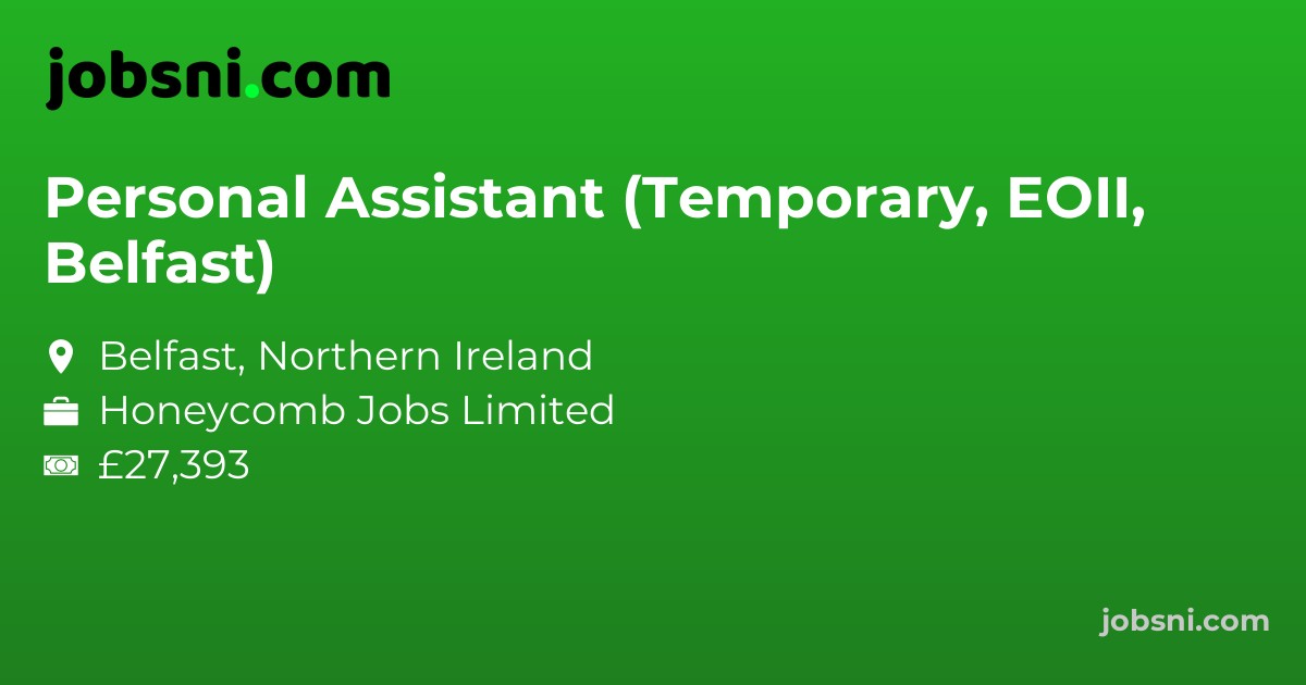 Personal Assistant (Temporary, EOII, Belfast)
