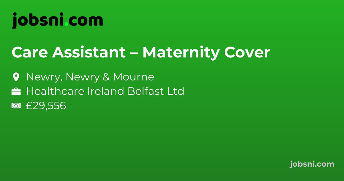 Care Assistant – Maternity Cover