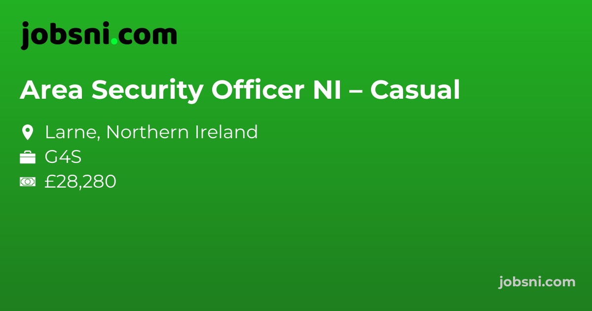 Area Security Officer NI – Casual