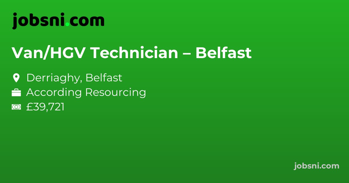 Van/HGV Technician – Belfast