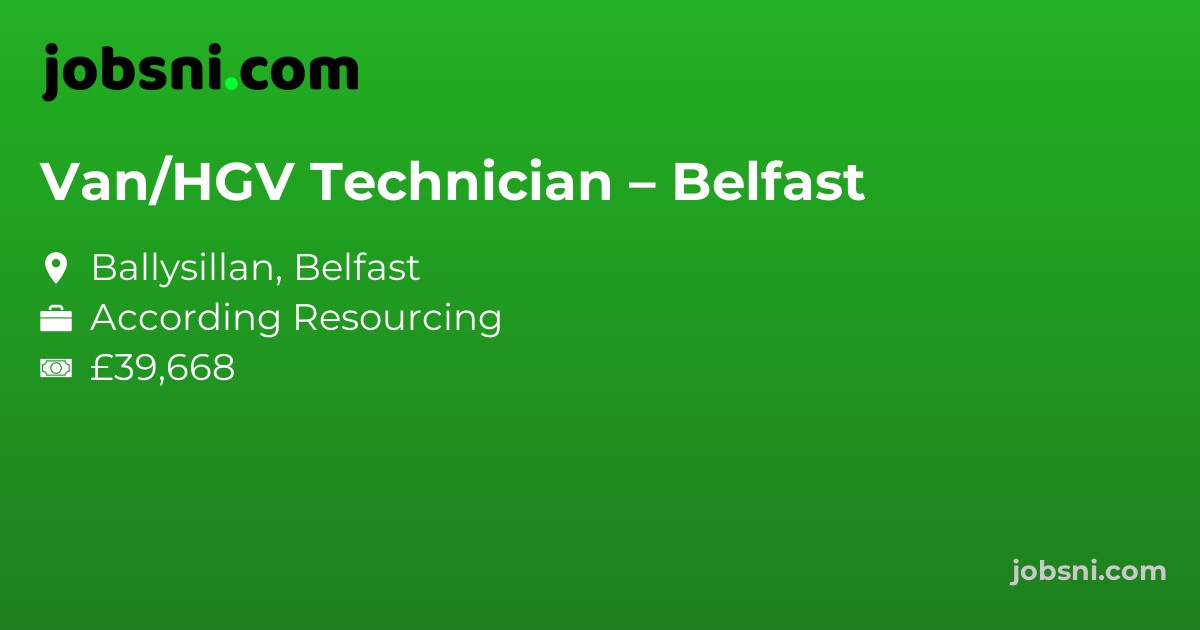 Van/HGV Technician – Belfast