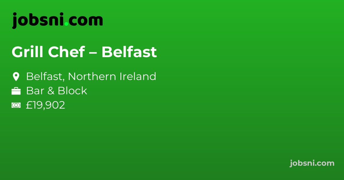 Grill Chef – Belfast