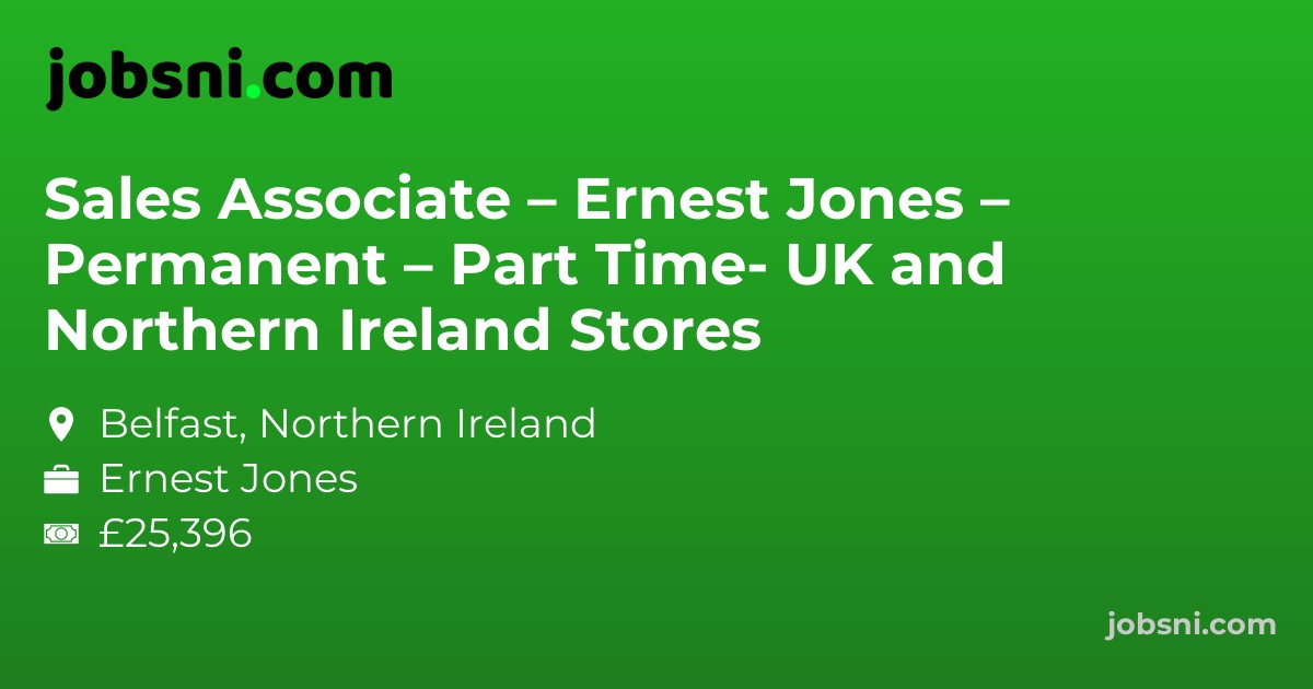 Sales Associate – Ernest Jones – Permanent – Part Time- UK and Northern Ireland Stores