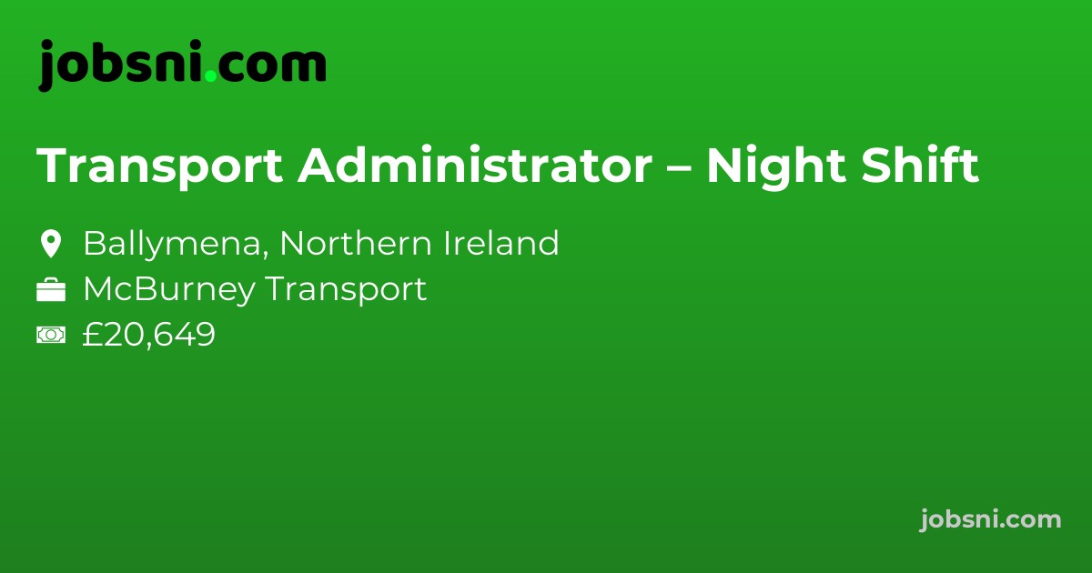 Transport Administrator – Night Shift