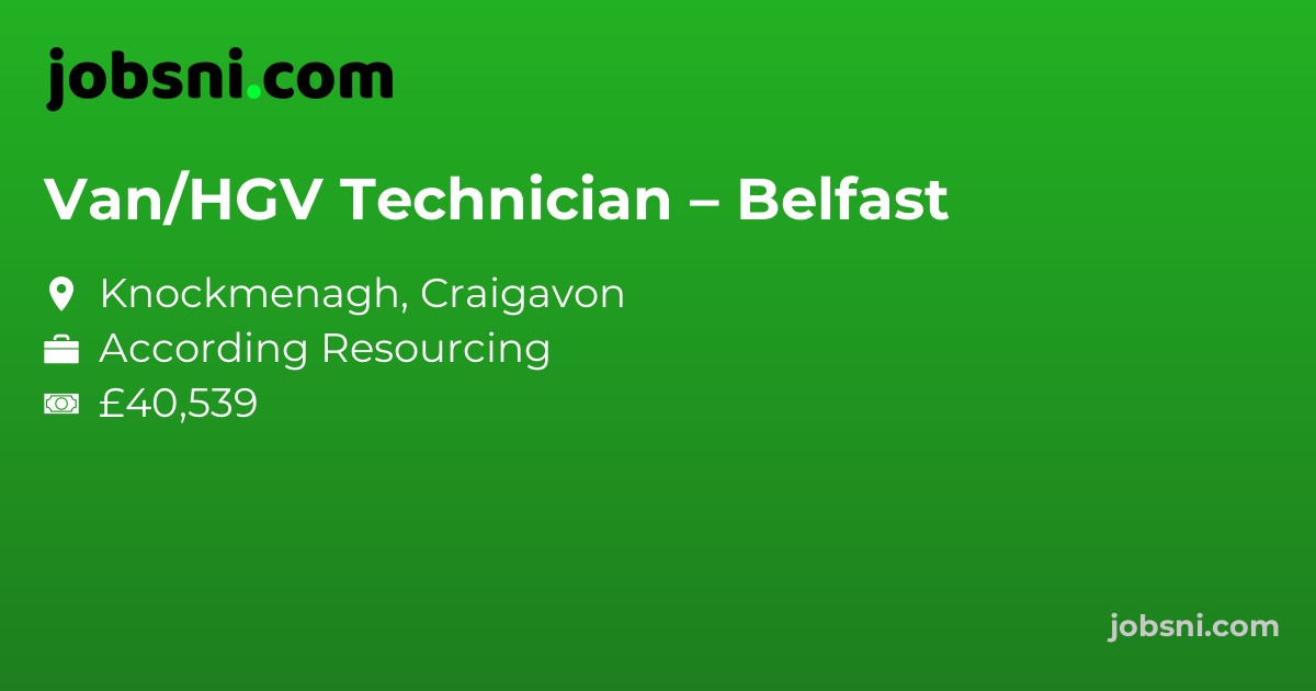 Van/HGV Technician – Belfast