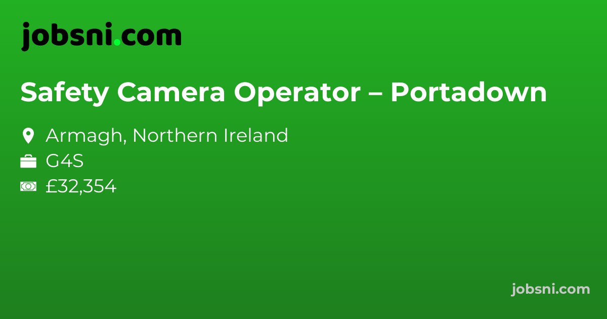 Safety Camera Operator – Portadown
