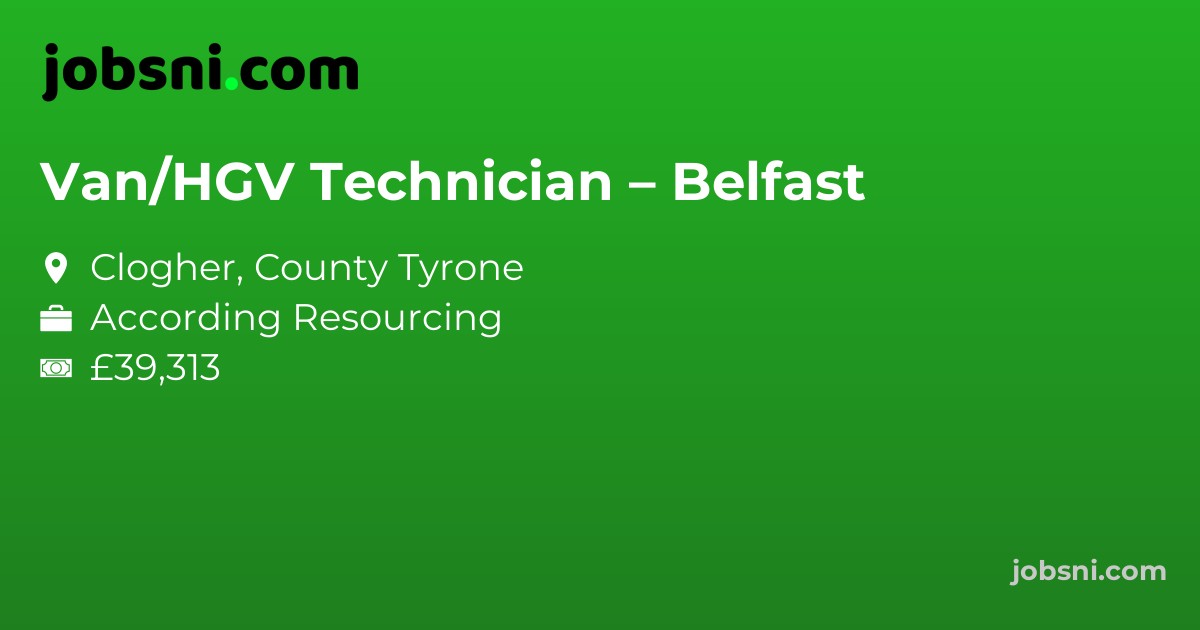 Van/HGV Technician – Belfast