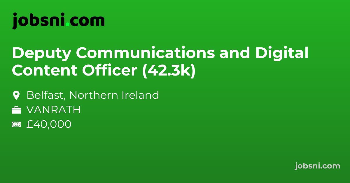 Deputy Communications and Digital Content Officer (42.3k)