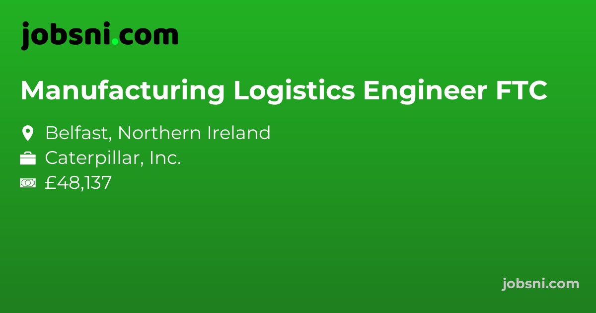 Manufacturing Logistics Engineer FTC