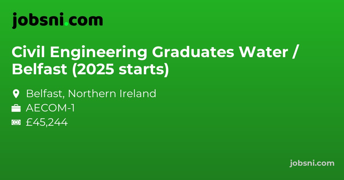 Civil Engineering Graduates Water / Belfast (2025 starts)