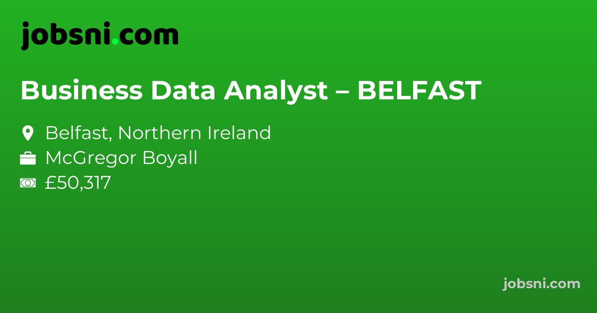 Business Data Analyst – BELFAST